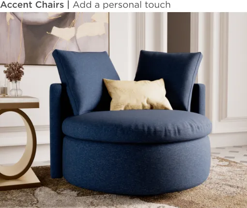 Accent Chairs. Add a personal touch