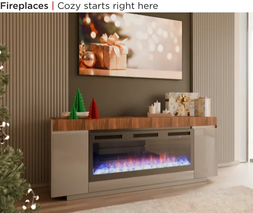 Fireplaces. Cozy starts right here.