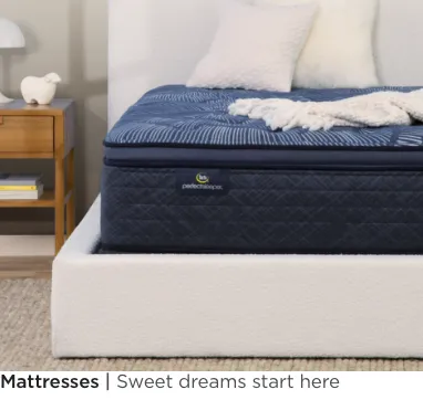 Mattresses. Sweet dreams start here