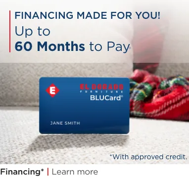 Financing Made for You! Up to 60 Months to Pay * *With approved credit. Financing. Learn more.