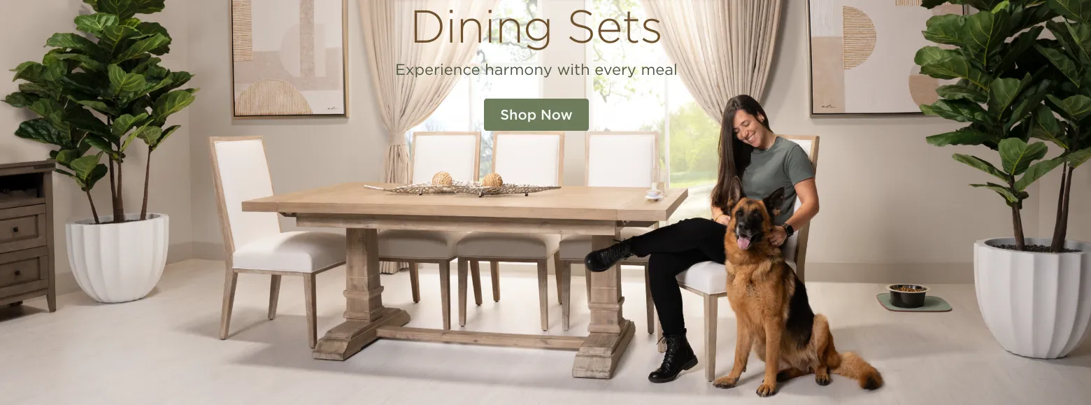 Dining sets. Experience harmony with every meal. Shop Now.